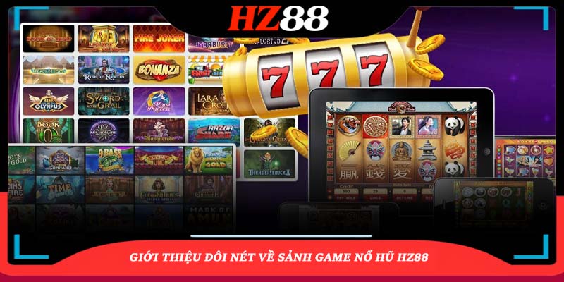 Giới Thiệu Về Game Nổ Hũ Hz88