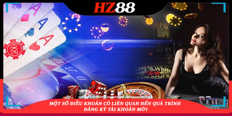 Một Số Điều Khoản Và ĐIều Kiện Liên Quan Đến Đăng Ký tài Khoản