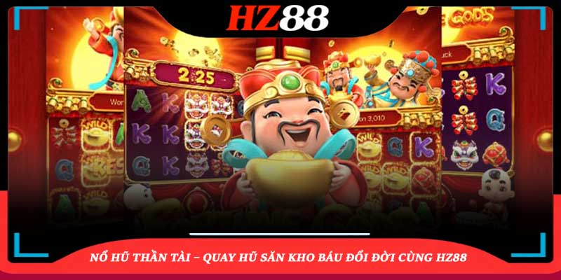 Nổ Hũ Thần Tài Hz88