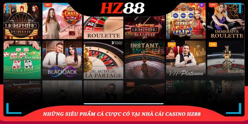 Siêu Phẩm Cá Cược Có Tại Casino Hz88