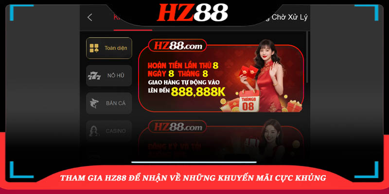Tham Gia Hz88 Để Nhận Khuyến Mãi 
